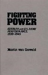 Martin Van Creveld, Martin Van Creveld - Fighting Power