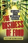 Ken Albala, Albala Ken, Gary Allen, Gary (EDT)/ Albala Allen, Ken Albala, Gary Allen - The Business of Food