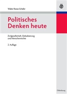 Walter Reese-Schäfer - Politisches Denken heute