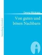 Georg Wickram - Von guten und bösen Nachbarn
