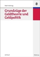 Ralph Anderegg - Grundzüge der Geldtheorie und Geldpolitik