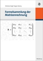 ADAMY, Jürgen Adamy, Voig, Christia Voigt, Christian Voigt - Formelsammlung der Matrizenrechnung