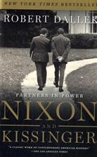 Robert Dallek - Nixon and Kissinger: Partners in Power