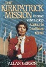 Gerson, Allan Gerson - Kirkpatrick Mission (Diplomacy Wo Apology Ame at the United Nations 1981 to 85