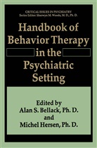 Alan S. Bellack, Hersen, Hersen, Michel Hersen, Ala S Bellack, Alan S Bellack - Handbook of Behavior Therapy in the Psychiatric Setting