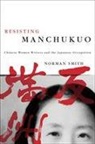 Norman Smith - Resisting Manchukuo