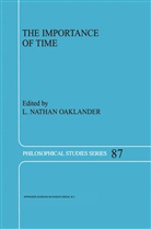 Philosophy Of Time Society, N Oaklander, L N Oaklander, L. N. Oaklander, L. Nathan Oaklander, L.N. Oaklander - The Importance of Time