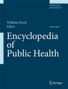 W. Kirch, Wilhel Kirch, Wilhelm Kirch - Encyclopedia of Public Health, 2 Pts.