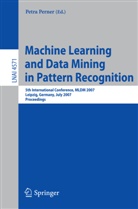 Petr Perner, Petra Perner - Machine Learning and Data Mining in Pattern Recognition