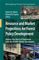 Darius M. Adams, Richard W. Haynes, Dariu M Adams, Darius M Adams, W Haynes, W Haynes - Resource and Market Projections for Forest Policy Development