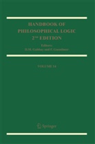 D. M. Gabbay, Dov M. Gabbay, Guenthner, Guenthner, F. Guenthner, F. (Ludwig-Maximilians Universitat) Guenthner... - Handbook of Philosophical Logic. Vol.14