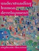 Stephanie Thornton - Understanding Human Development