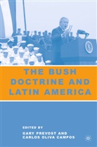 G. Prevost, Professor and Chair of Political Science Prevost, CAMPOS, Campos, C. Campos, Carlos Oliva Campos... - Bush Doctrine and Latin America