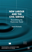 D Richards, D. Richards, David Richards - New Labour and the Civil Service