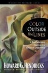 Howard Hendricks, Howard G. Hendricks, Howard G./ Swindoll Hendricks - Color Outside the Lines