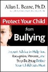 Allan L Beane, Allan L. Beane - Protect Your Child From Bullying