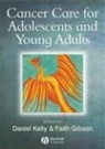 Daniel Kelly, Daniel Gibson Kelly, Faith Gibson, Daniel Kelly - Cancer Care for Adolescents and Young Adults