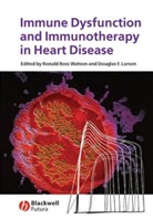 Douglas Larson, Ronald Ross Watson, Ronald Ross (Professor of Public Health Watson, Ronald Ross Larson Watson, Rr Watson, Douglas Larson... - Immune Dysfunction and Immunotherapy in Heart Disease