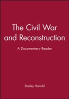 HARROLD, S Harrold, Stanley Harrold, Stanle Harrold, Stanley Harrold, Harrold Stanley - Civil War and Reconstruction - A Documentary Reader