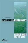 J Wainwright, Joel Wainwright, Joel (Ohio State University) Wainwright - Decolonizing Development
