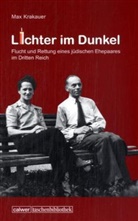 Max Krakauer, Susanne Fetzer, Fetzner, Rieh, Gerda Riehm, Thierfelde... - Lichter im Dunkel
