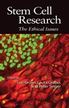 Laura Grabel, L Gruen, Lori Gruen, Lori (Wesleyan University) Grabel Gruen, Lori Grabel Gruen, Peter Singer... - Stem Cell Research