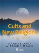 David Bromley, David G. Bromley, Douglas Cowan, Douglas Bromley Cowan, Douglas E. Cowan, Douglas E. Bromley Cowan - Cults and New Religions