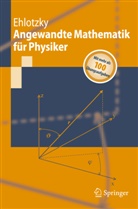 Fritz Ehlotzky - Angewandte Mathematik für Physiker