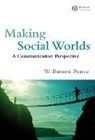 Pearce, W. Barnett Pearce, W. Barnett (Fielding Graduate University) Pearce, Wb Pearce, Pearce W. Barnett - Making Social Worlds