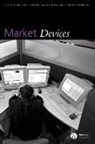 Callon, Michel Callon, Michel Millo Callon, Muniesa F, Muniesa F., Som... - Market Devices