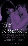 Elli, Ellis, Madelynne Ellis, Madde, Madden, Mathilde Madden... - Possession