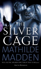 Mathilde Madden, Madden Mathilde - The Silver Cage