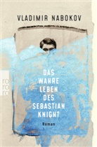 Vladimir Nabokov - Das wahre Leben des Sebastian Knight