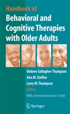 Dolores Gallagher Thompson, Dolores Gallagher-Thompson, An Steffen, Ann Steffen, Ann M. Steffen, Larry W. Thompson... - Handbook of Behavioral and Cognitive Therapies with Older Adults