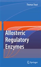 Thomas Traut, Thomas W Traut, Thomas W. Traut - Allosteric Regulatory Enzymes