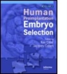 Jacques (Brandeis University) Elder Cohen, Jacques (Tyho-Galileo Research Laboratories Cohen, Jacques Elder Cohen, Kay (Bourn Hall Clinic Elder, Kay Cohen Elder, ELDER KAY COHEN JACQUES LEMOS P... - Human Preimplantation Embryo Selection