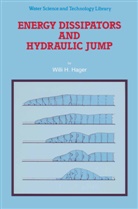 Willi H Hager, Willi H. Hager - Energy Dissipators and Hydraulic Jump