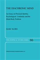 M V Slors, M. V. Slors, M.V. Slors - The Diachronic Mind