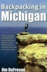 Jim DuFresne - Backpacking in Michigan