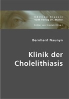 Bernhard Naunyn, Esther Von Krosigk, Esthe von Krosigk, Esther von Krosigk - Klinik der Cholelithiasis