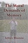 Jeffrey Blustein - The Moral Demands of Memory