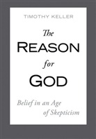 Timothy Keller, Timothy J. Keller - The Reason for God