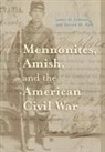 James O Lehman, James O. Lehman, James O. (Eastern Mennonite University) Lehman, James O. (Eastern Mennonite University) No Lehman, James O. Nolt Lehman, James O./ Nolt Lehman... - Mennonites, Amish, and the American Civil War