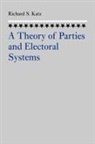 Richard S. Katz, Richard S. (The Johns Hopkins University ) Katz, Richard S. (The Johns Hopkins University) Katz - Theory of Parties and Electoral Systems