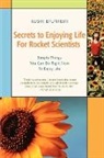 Kushi Efunyemi - Secrets to Enjoying Life For Rocket Scientists