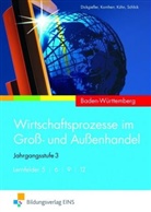Holger Dickgießer, Thomas Kornherr, Gerhard Kühn - Wirtschaftsprozesse im Groß- und Außenhandel, Ausgabe Baden-Württemberg: Jahrgangsstufe 3