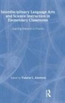 Valarie L. Akerson, Valarie L. (EDT) Akerson, Valarie L. (Indiana University Akerson, Valarie L. Akerson, Valarie L Akerson, Valarie L. Akerson... - Interdisciplinary Language Arts Science Instruction in Elementary