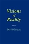 David Gregory - Visions of Reality