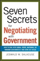 Jeswald Salacuse, Jeswald W. Salacuse - Seven Secrets for Negotiating with Government