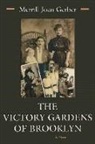 Merrill Gerber, Merrill Joan Gerber - Victory Gardens of Brooklyn